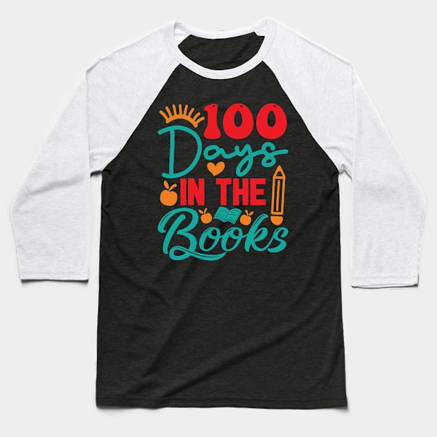 100 Days In The Books Baseball T-Shirt by badrianovic